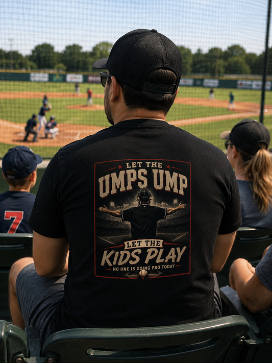 Let The Umps Ump T-Shirt